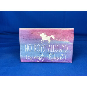 Unicorn No Boys Allowed Except Dad Wooden Sign - Girl's Room Decor Shelf Sitter